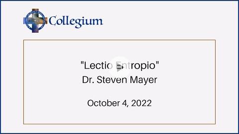 Embedded thumbnail for Dr. Steven Mayer: Lectio Entropio